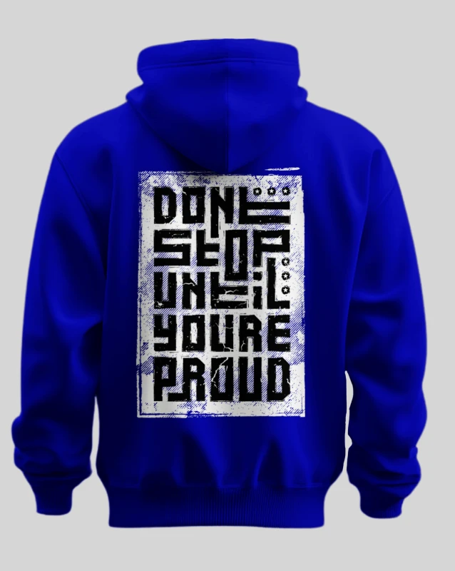 "Don't Stop Until You're Proud" Motivational Hoodie